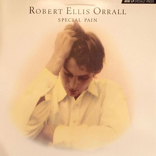 Robert Ellis Orrall - Special Pain.